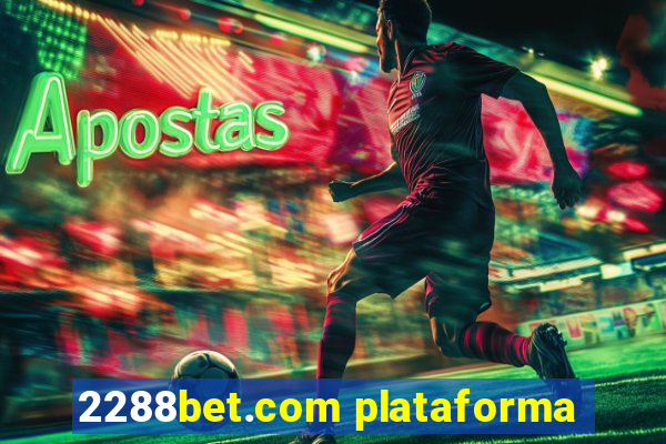 2288bet.com plataforma